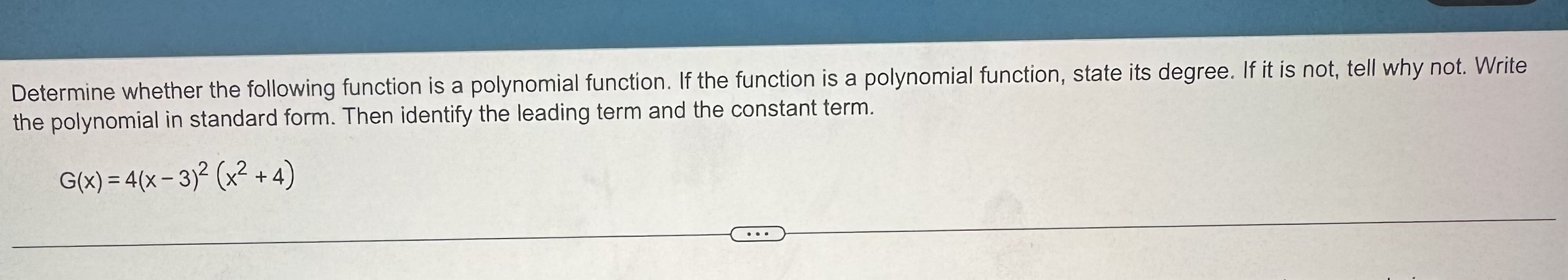 the following function is a polynomial function. If the function is a