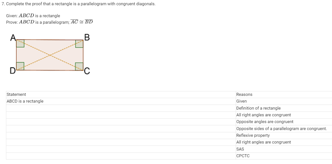  7. Complete the proof that a rectangle is a parallelogram with