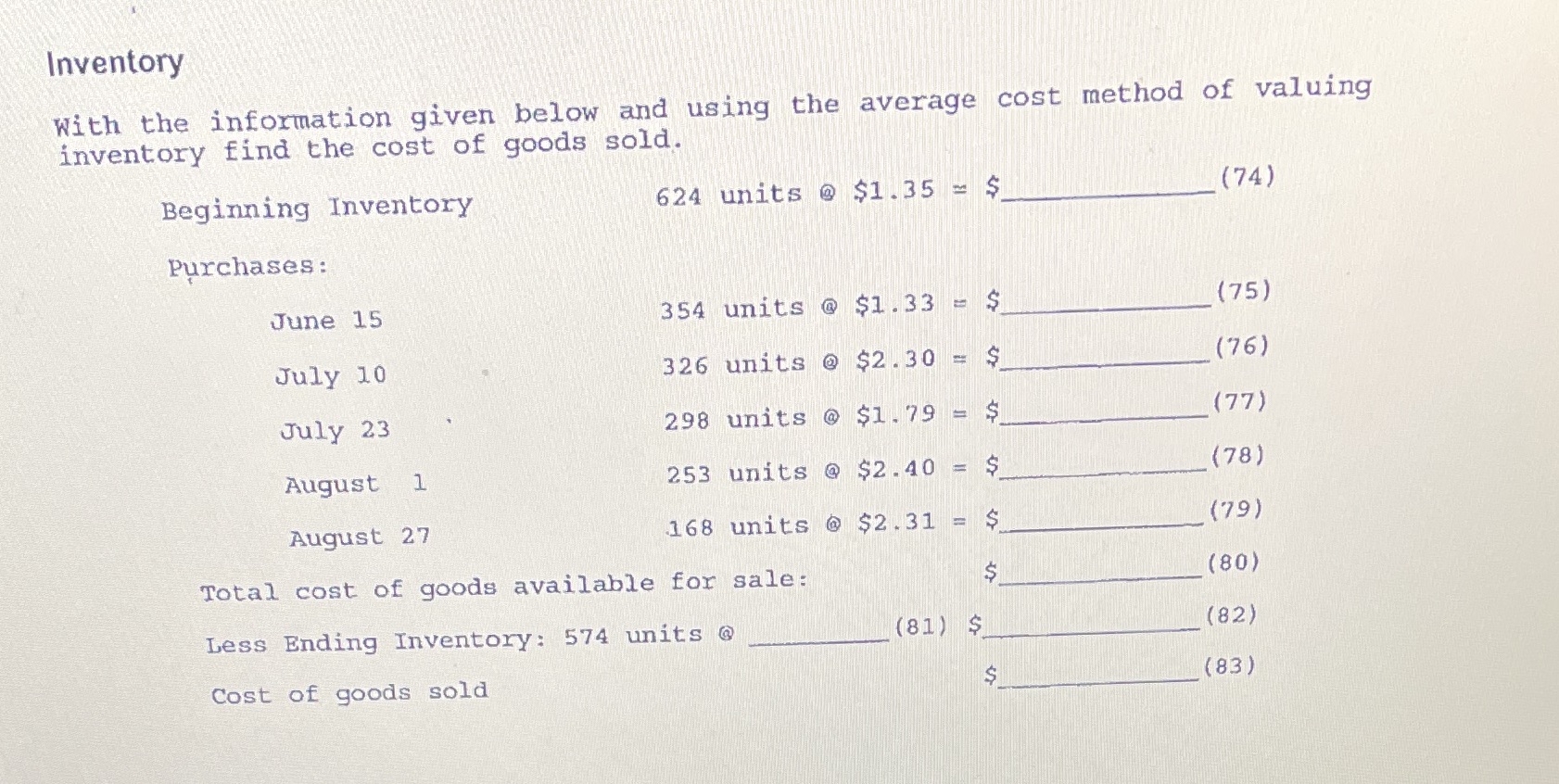 Please explain your answers. Inventory With the information given below and using