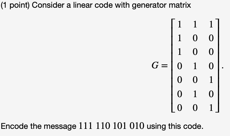Consider a linear code with generator matrix (1 point) Consider a linear