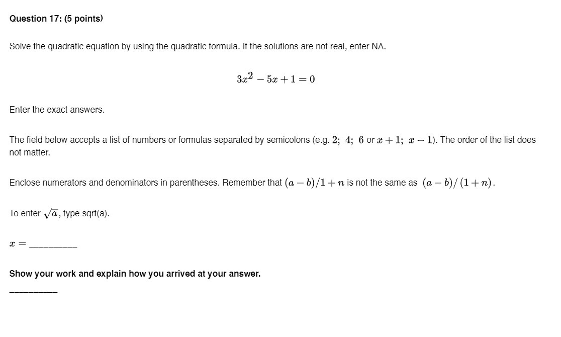  Question 17: (5 points) Solve the quadratic equation by using the