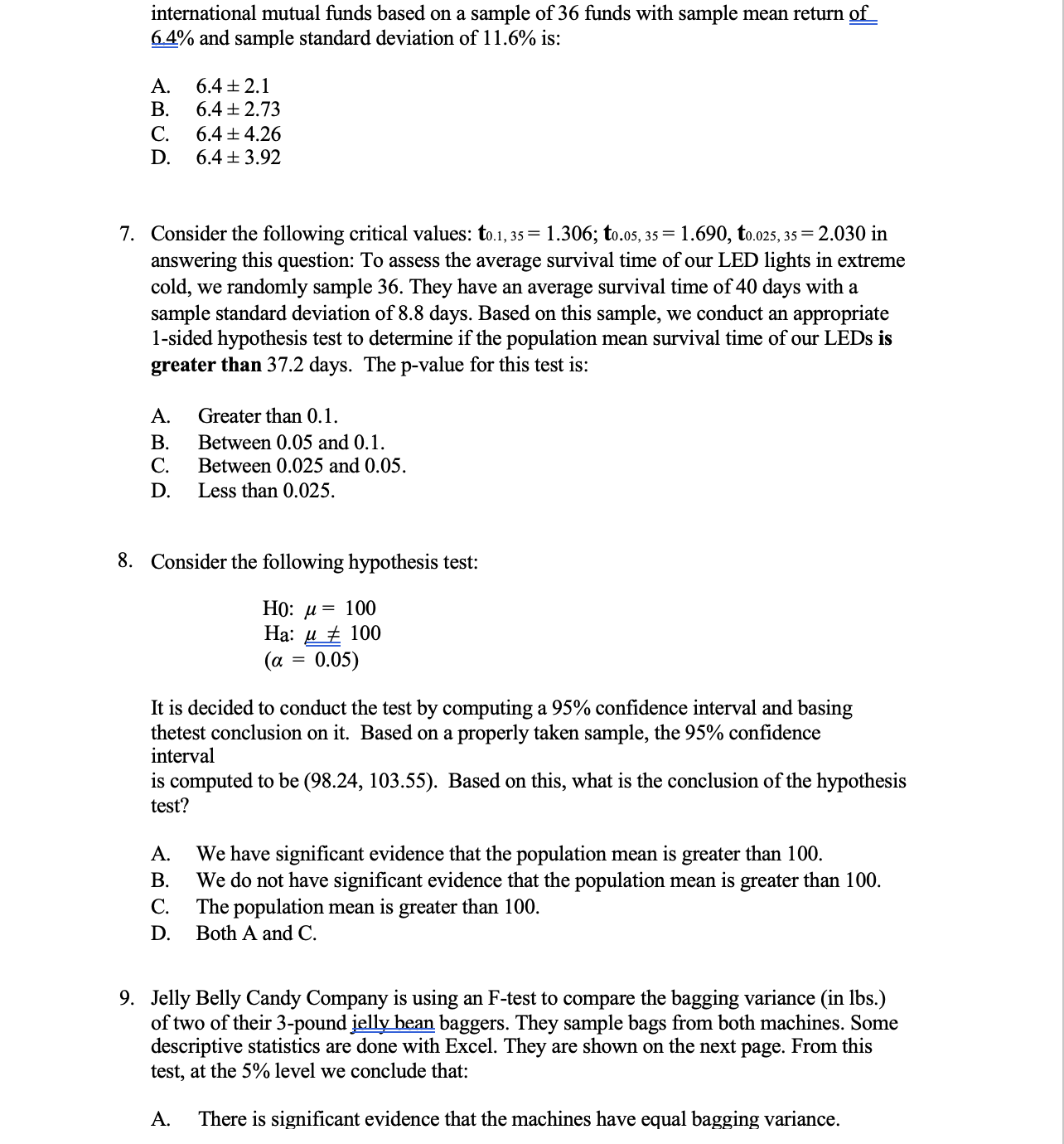 21.6 27.34 54.23 1. To evaluate a possible business expansion, we have