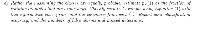  d) Rather than assuming the classes are equally probable, estimate py