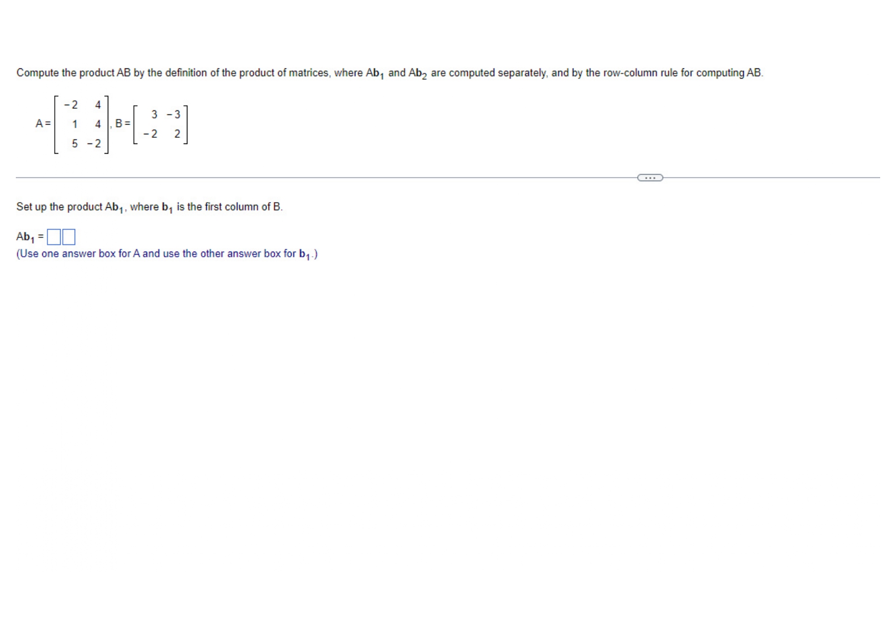 Could someone help me with these math problems?1. Compute the product AB