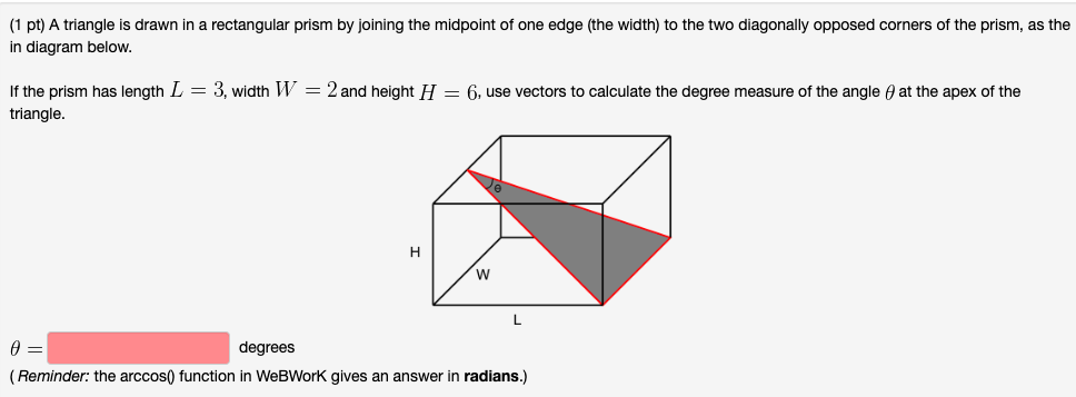  (1 pt) A triangle is drawn in a rectangular prism by