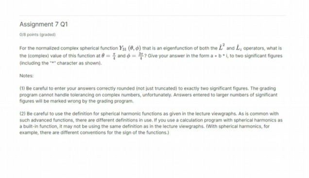  Assignment 7 Q1 0/8 points (graded) For the normalized complex spherical