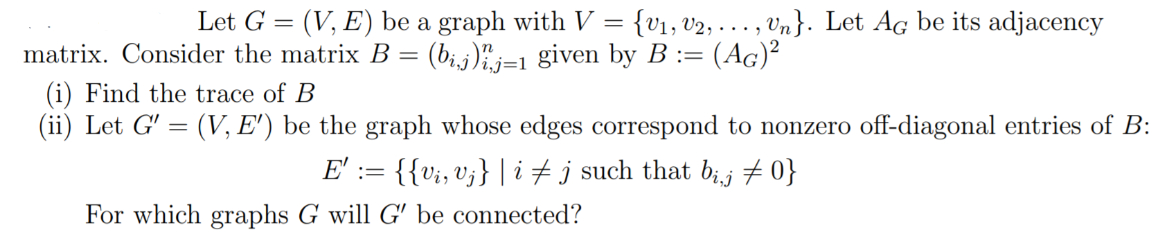  Let G = (V, E) be a graph with V =