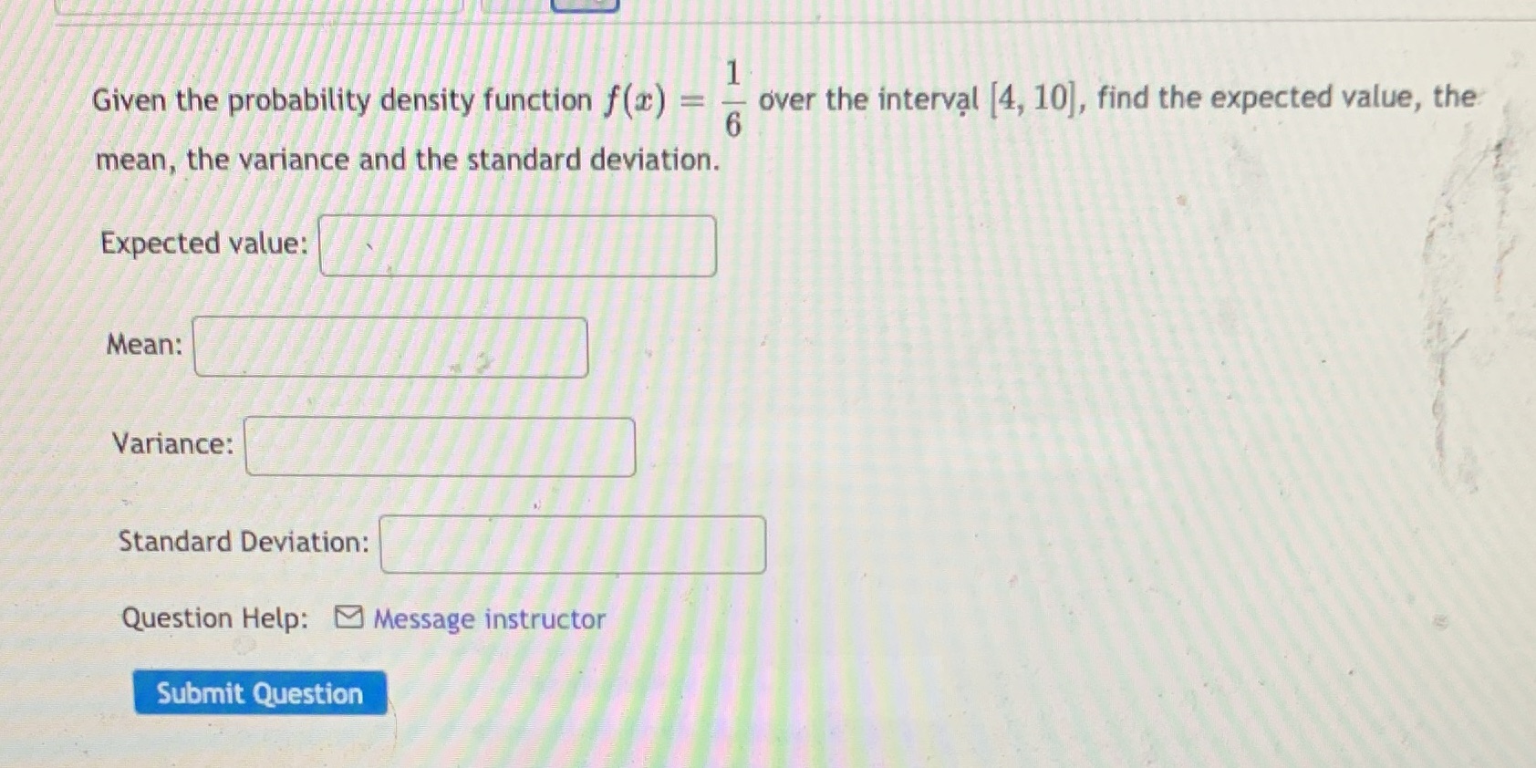  Given the probability density function f (x) = over the interval
