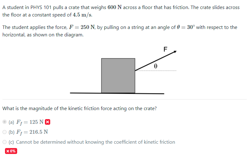 A student in PHYS 'ID'I pulls a crate that weighs 600