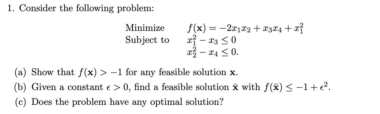  1. Consider the following problem: Minimize f(x) = -201202 + 23204