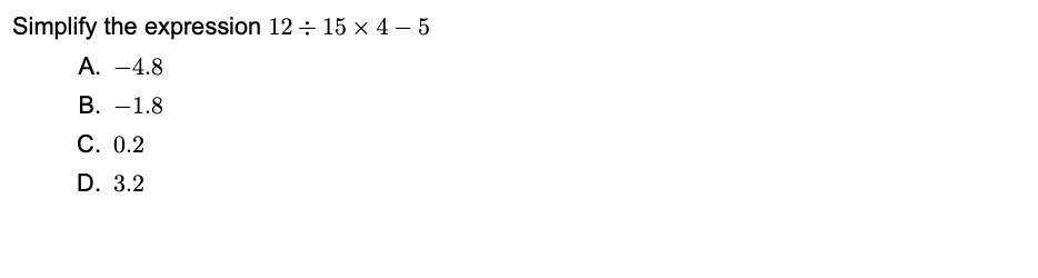 12 B. 7 20 C. 21 40Simplify the expression 12 : 15