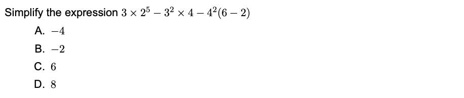 x 4 - 5 A. -4.8 B. -1.8 C. 0.2 D. 3.2Simplify