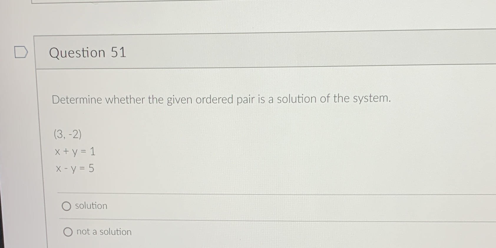  D Question 51 Determine whether the given ordered pair is a