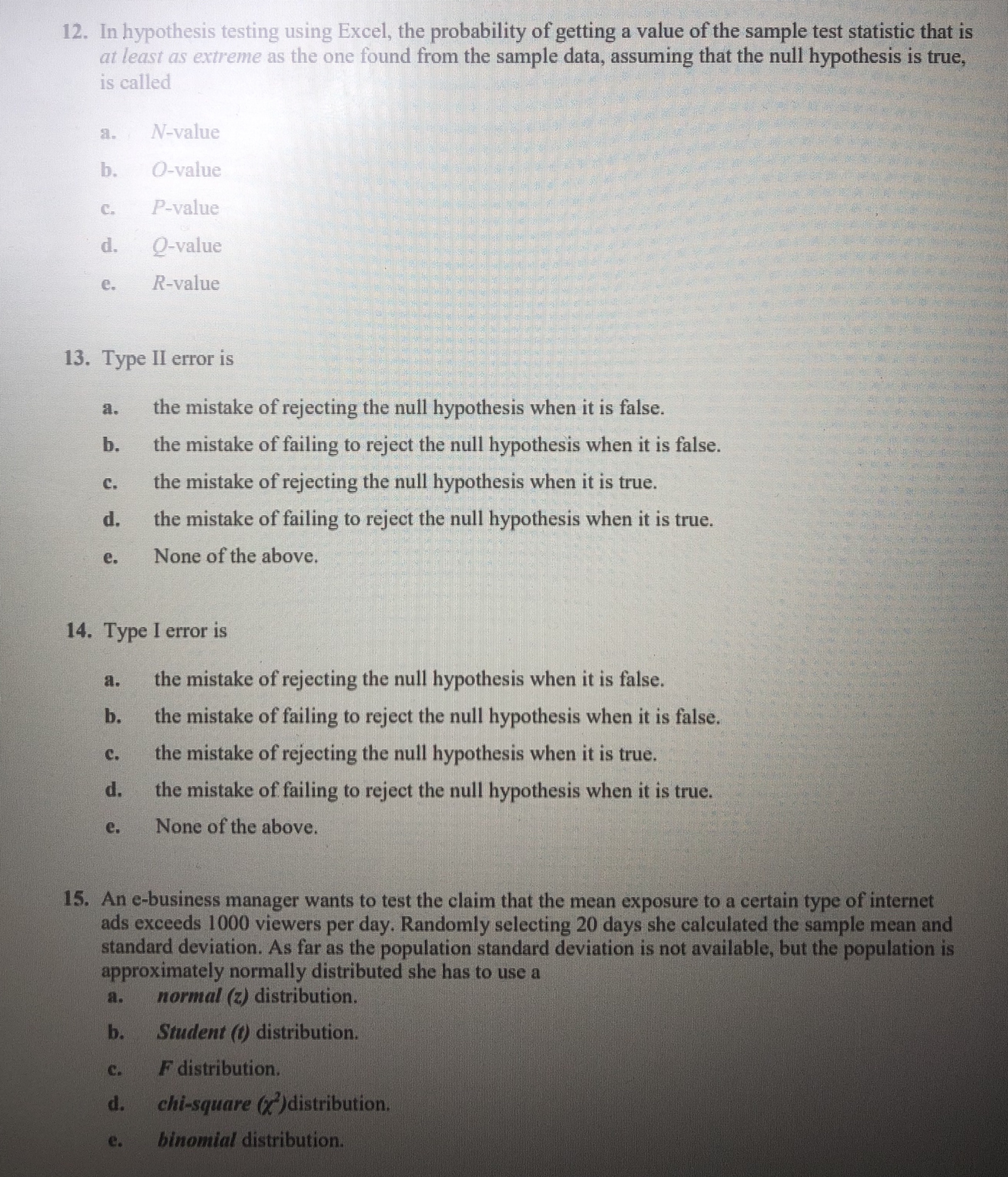 Please help 12. In hypothesis testing using Excel, the probability of getting