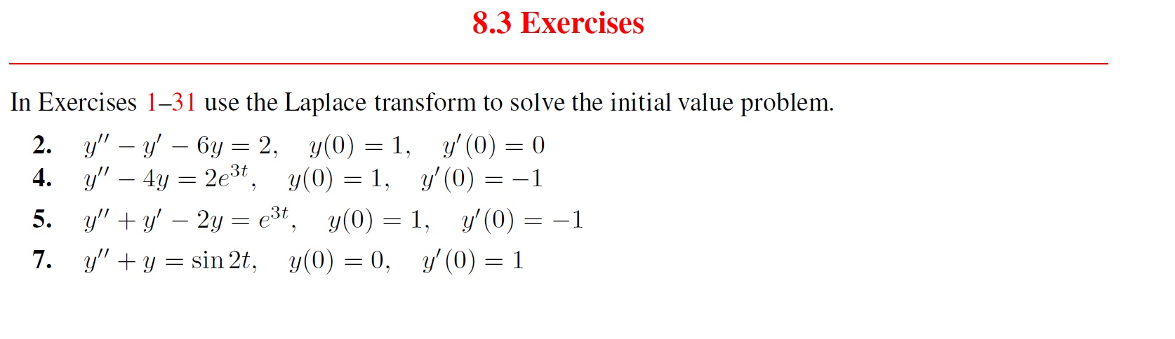 clear and thorough. Answers provided toverify solutions. Section 8.3 Solutions: In addition