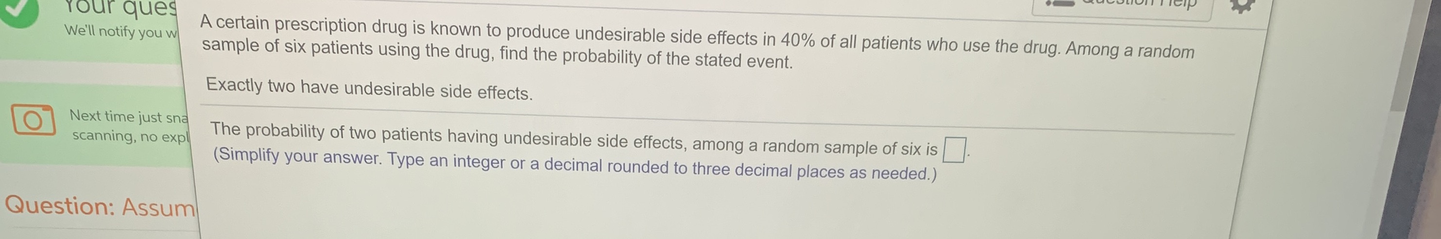 Help please Your ques We'll notify you w A certain prescription drug