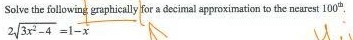  Solve the following graphically for a decimal approximation to the nearest