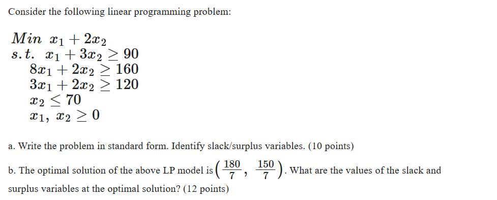 Consider the following linear programming problem: Min z{ + 2x5 s.t.