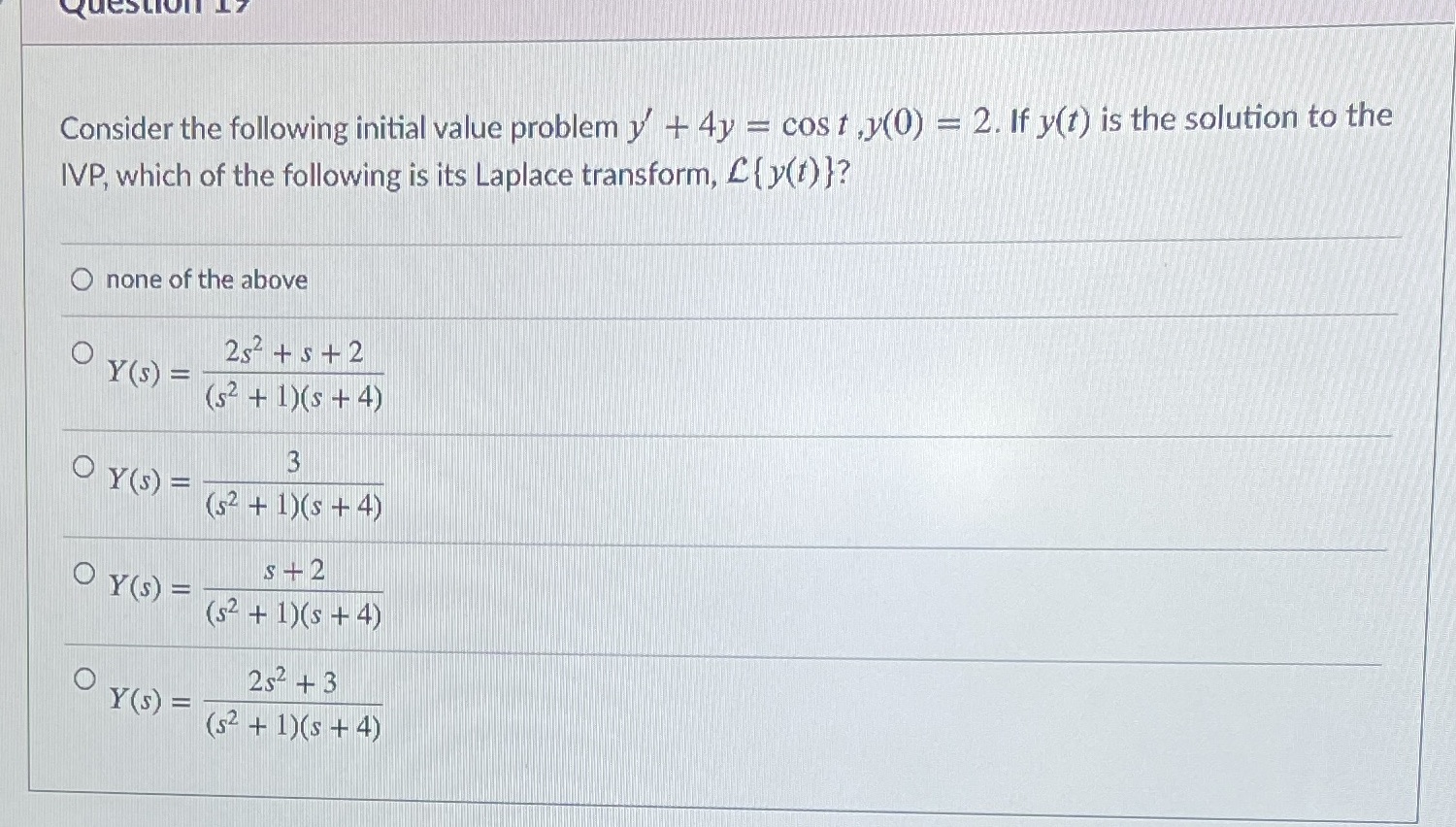 Question 17 Consider the following initial value problem y + 4y