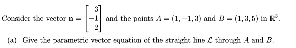 3 Consider the vector n = 1 and the points A