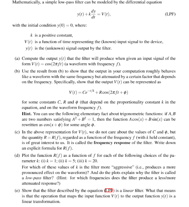 Mathematically, a simple low-pass filter can be modeled by the differential