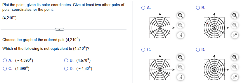11.6 Plot the point, given its polar coordinates. Give at least two