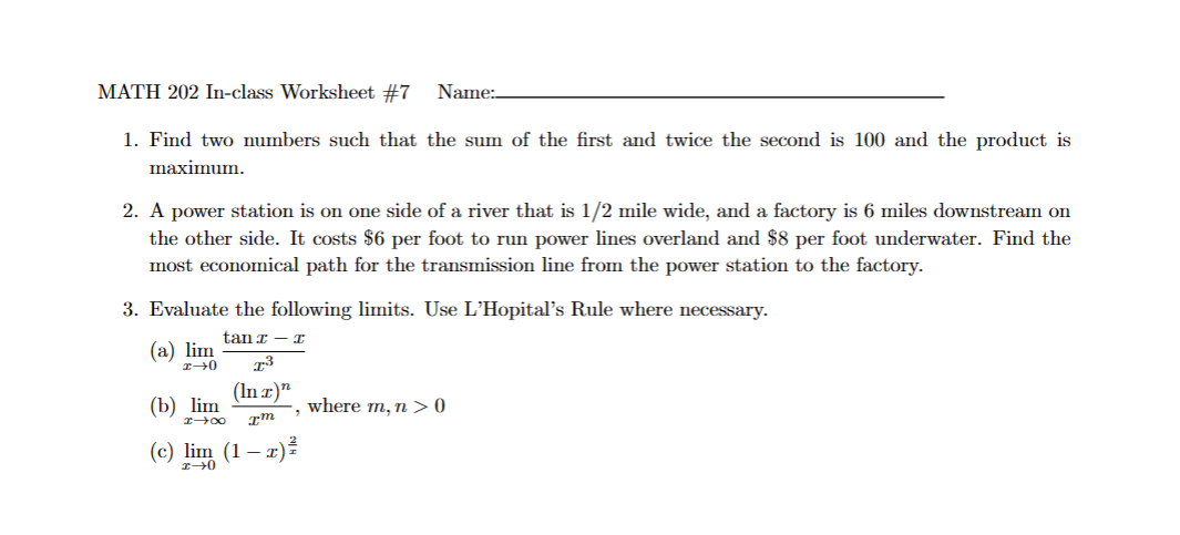  MATH 202 In-class Worksheet #7 Name: 1. Find two numbers such