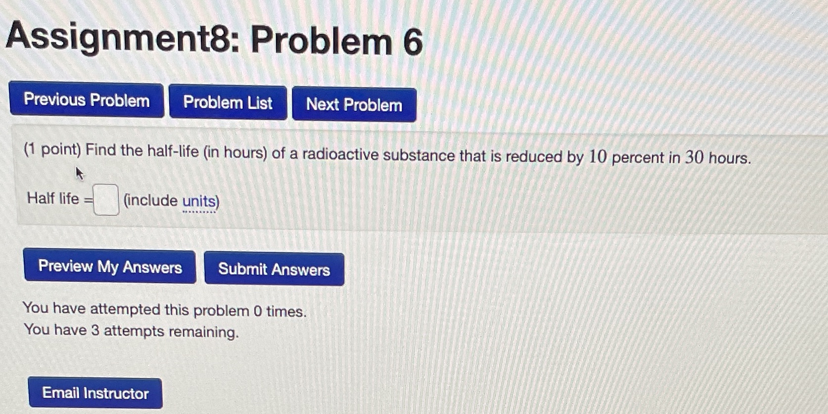 Assignment8: Problem 6 Previous Problem Problem List Next Problem (1 point)