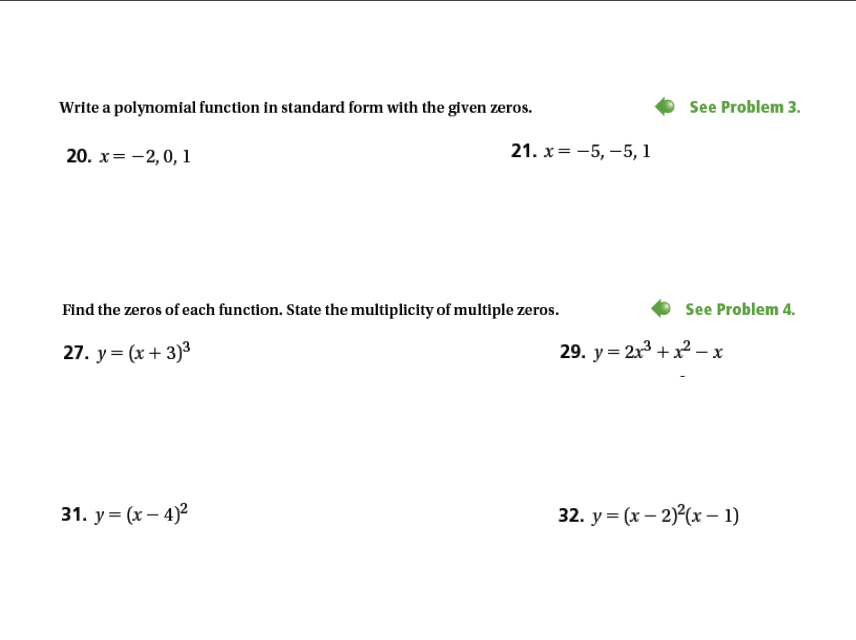  Write a polynomial function in standard form with the given zeros.