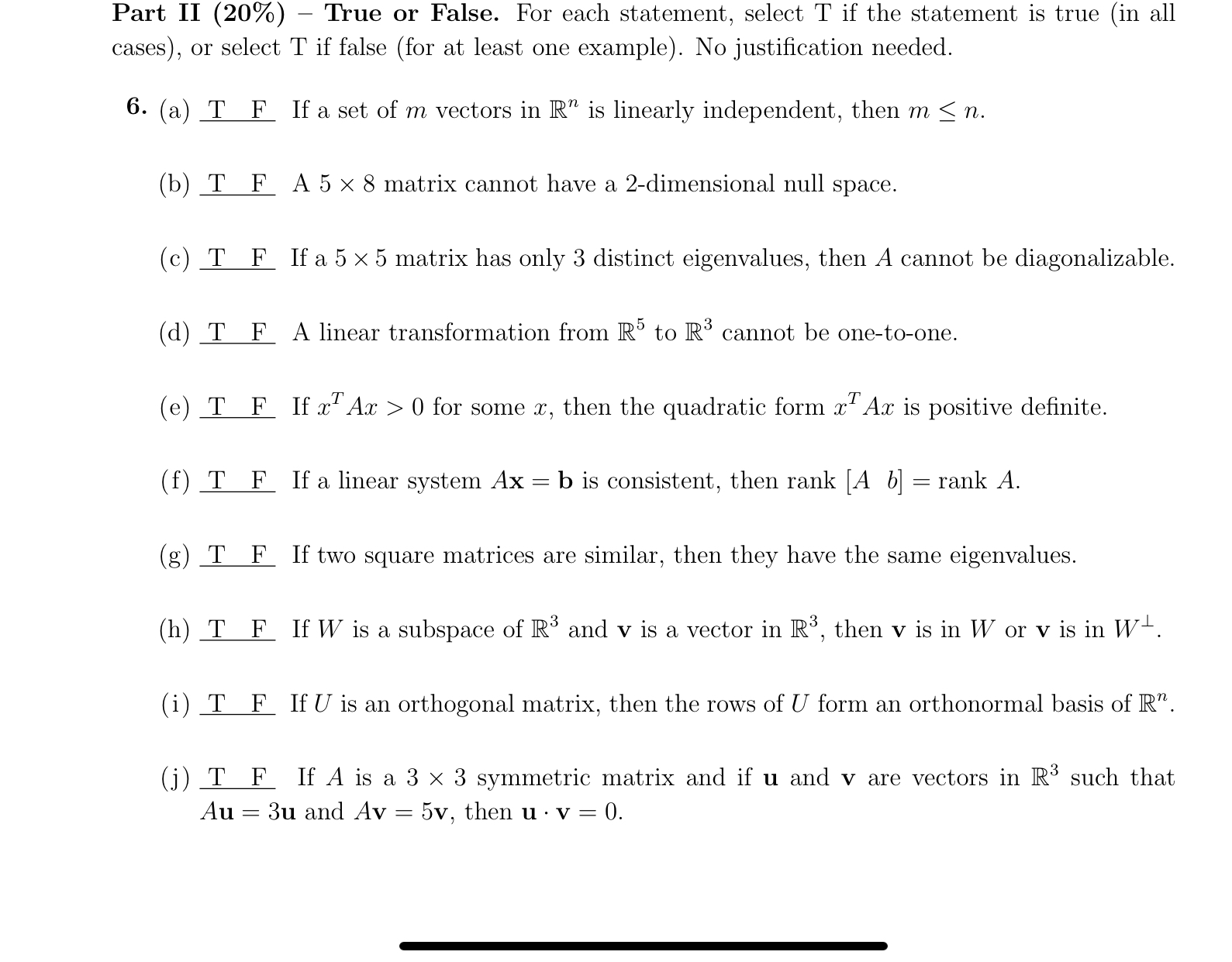  Part II (20%) True or False. For each statement, select T