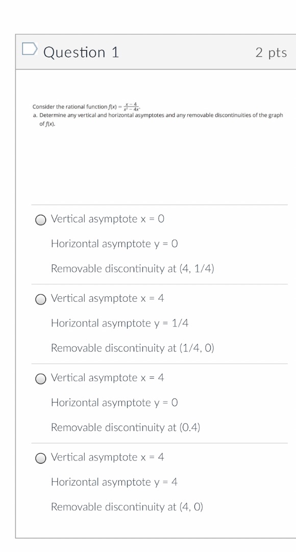 14 a D Question 1 2 pts Consider the rational function /(x)