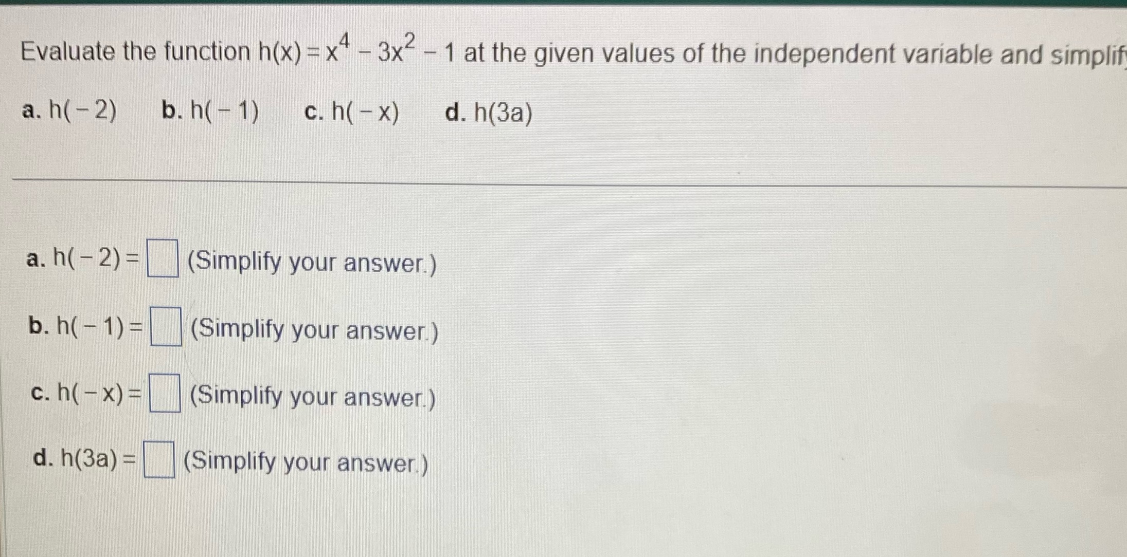  Evaluate the function h(x) = x# - 3x - 1 at