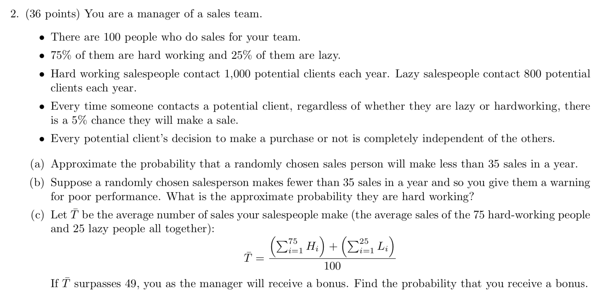 question C only 2. (36 points) You are a manager of a