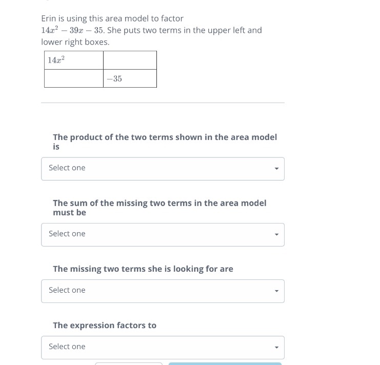 Answer the question Erin is using this area model to factor 14::2