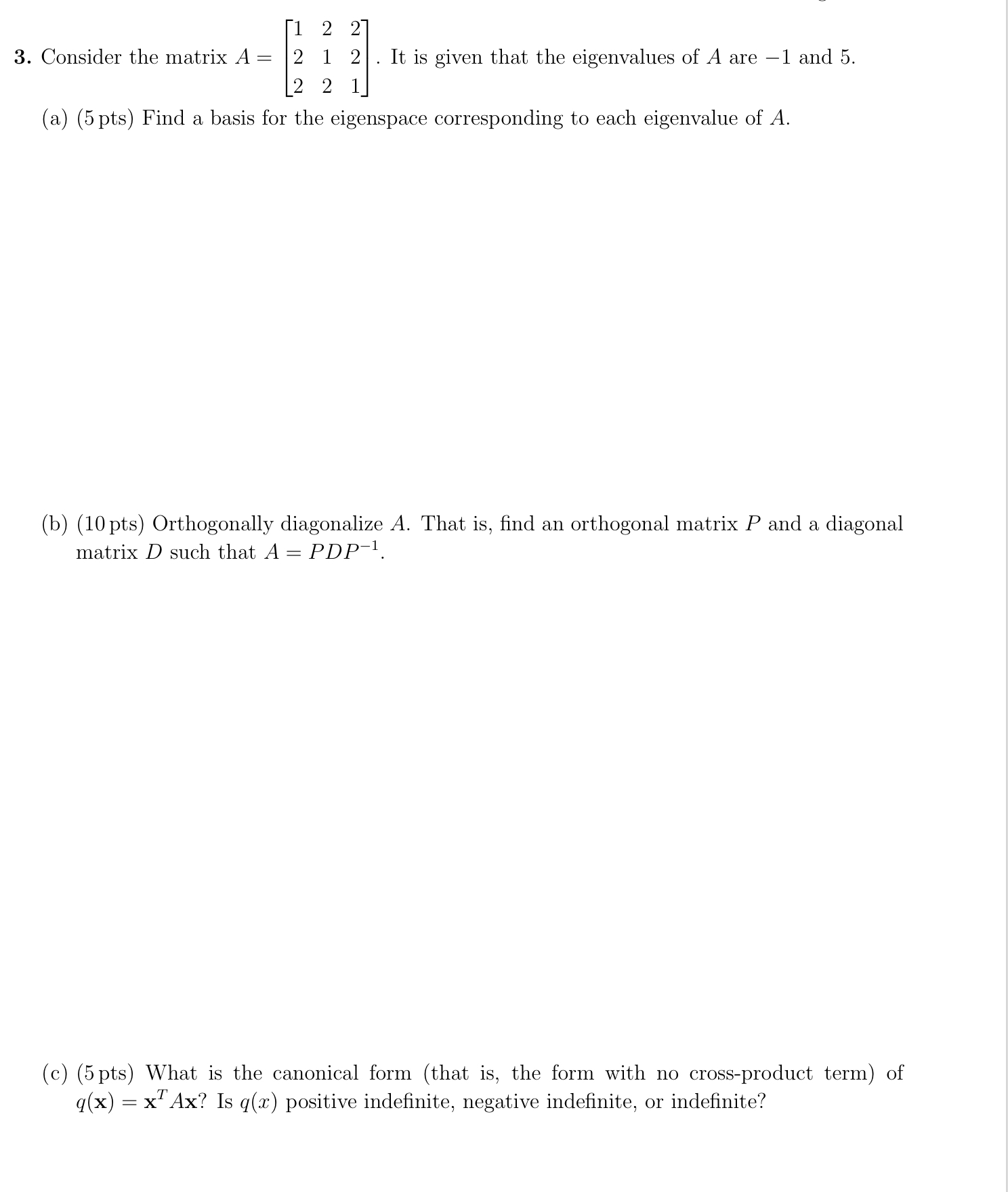  3. Consider the matrix A = 2 12 2 . It