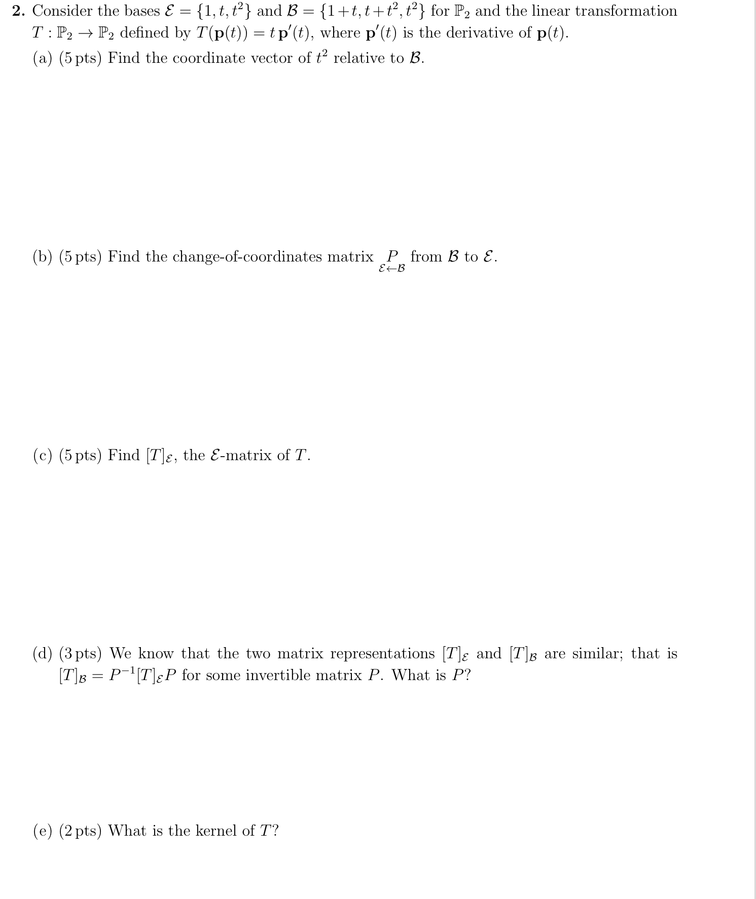  2. Consider the bases & = {1, t, t' } and
