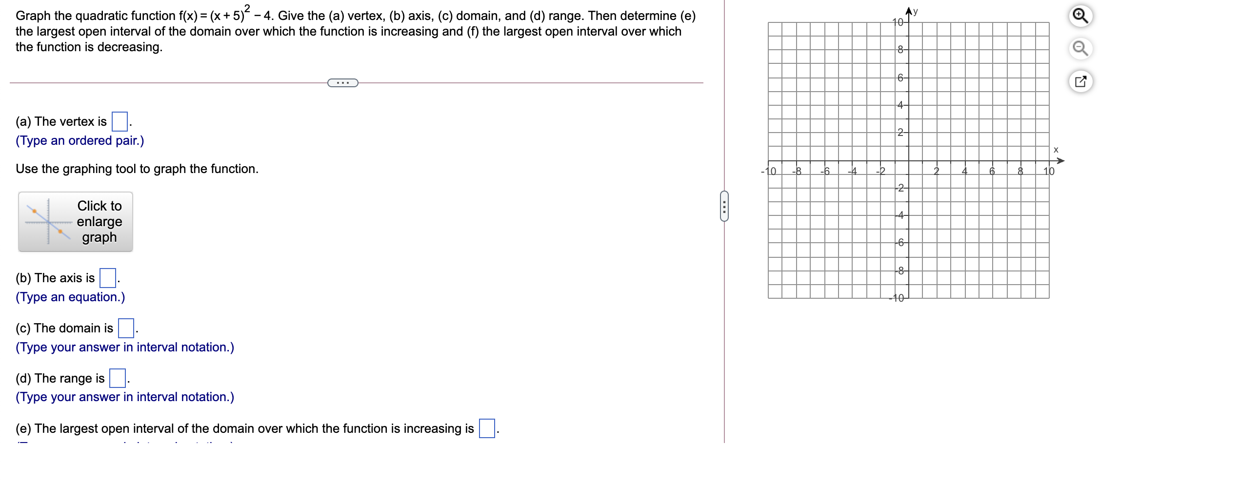  Graph the quadratic function f(x) = (x + 5)2 - 4.