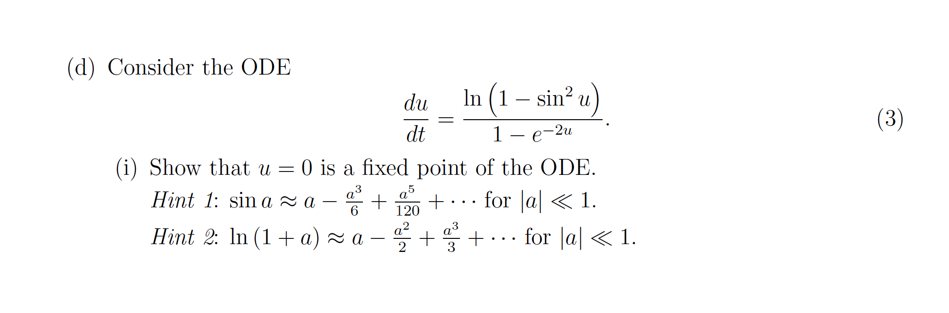  (d) Consider the ODE du In (1 - sin2 u) dt