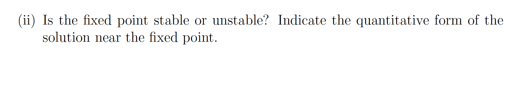 1 - e-2u (3) (i) Show that u = 0 is a