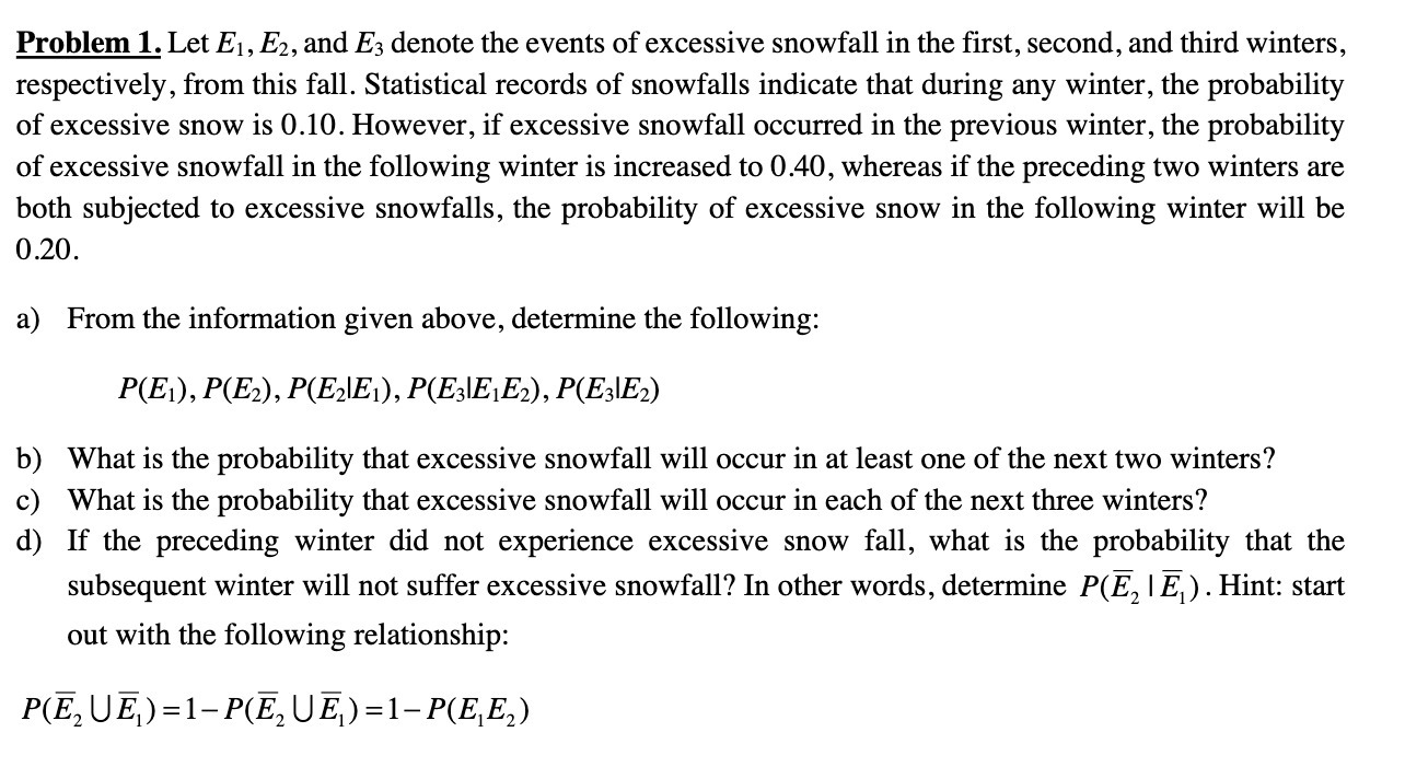 Problem 1. Let E, E2, and E3 denote the events of