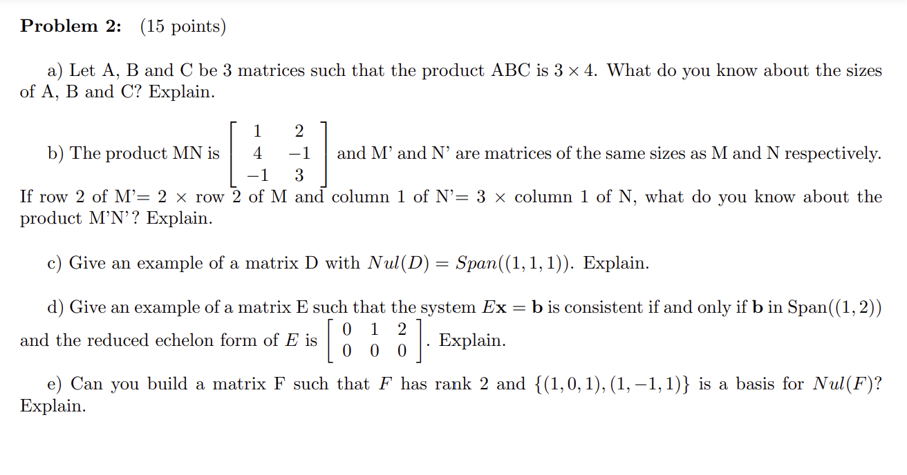  Problem 2: (15 points) a) Let A, B and C be