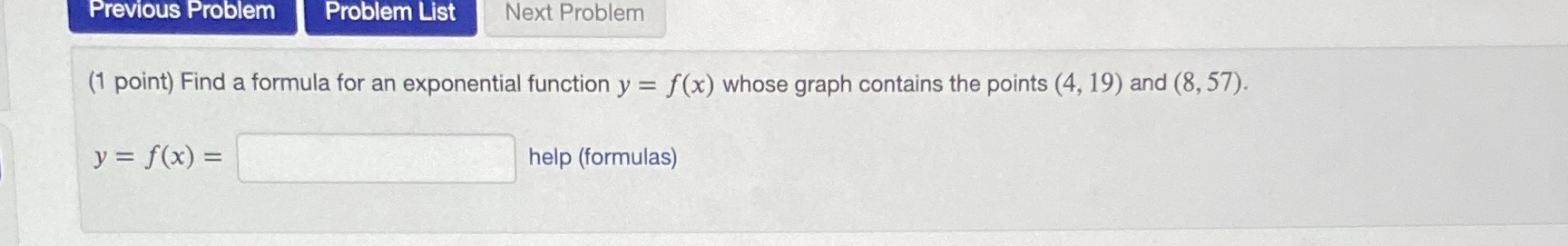  Previous Problem Problem List Next Problem (1 point) Find a formula