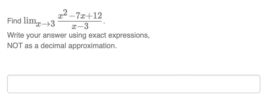 as a decimal approximation. Find limh_}0 \f2 _ Find limm_}3 *3\". Write