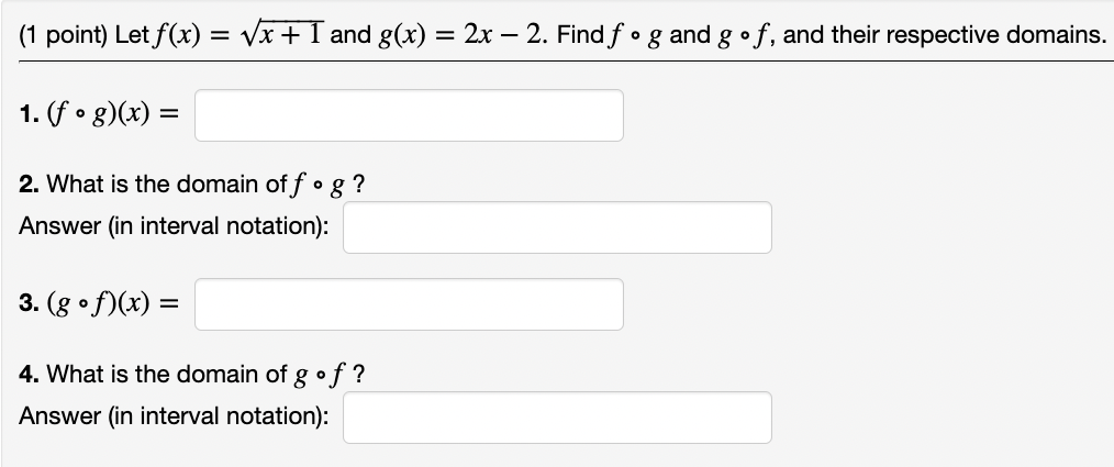 2x 2. Find f o g and g o f, and their