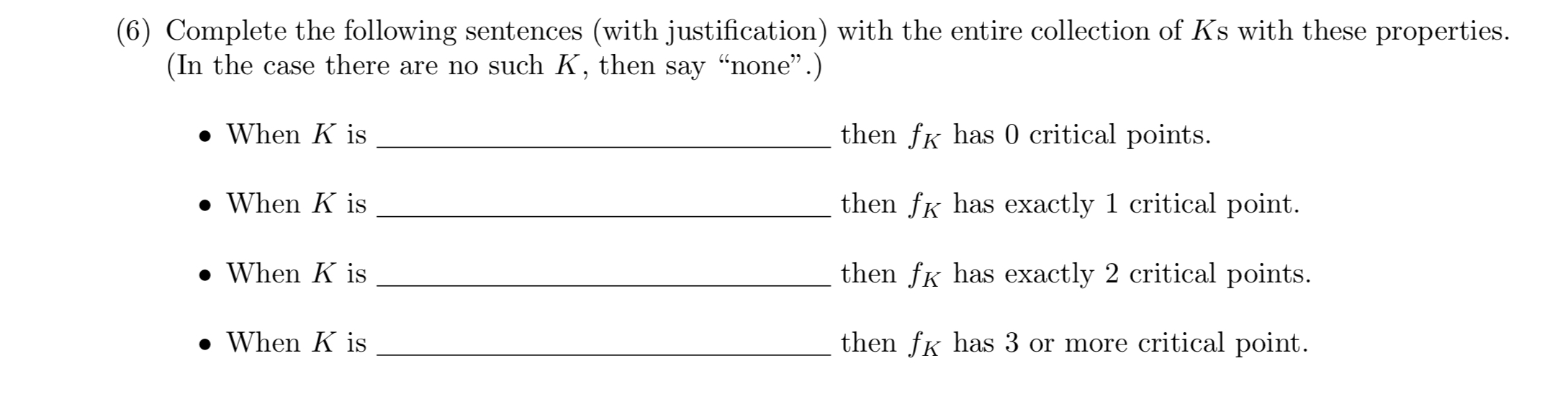 discover how K affects the local extrema and critical points of fK.