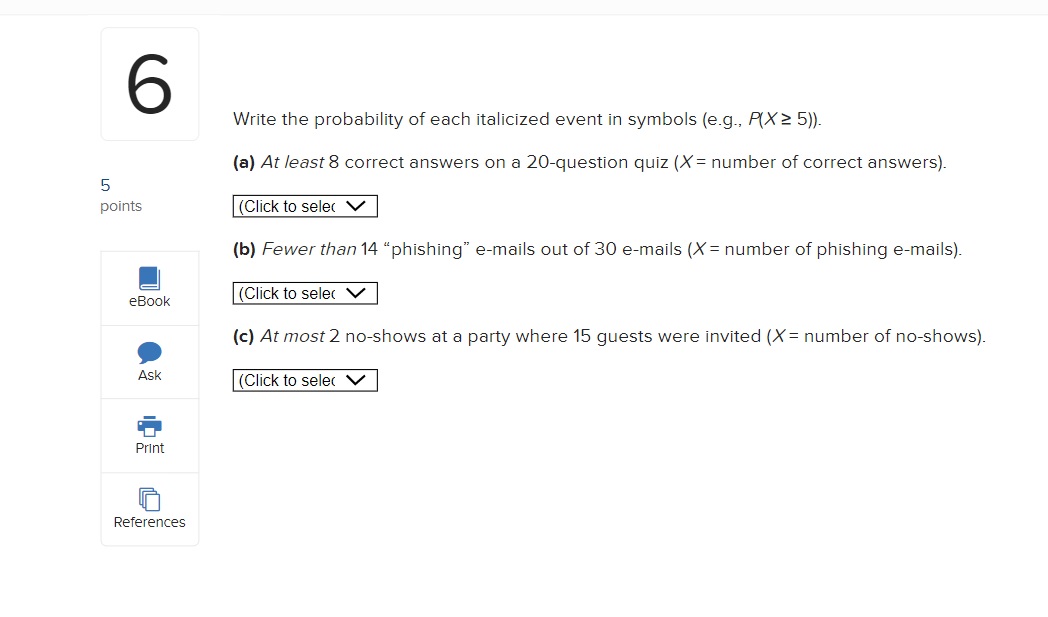 Need help please include explanation thanks. 6 Write the probability of each