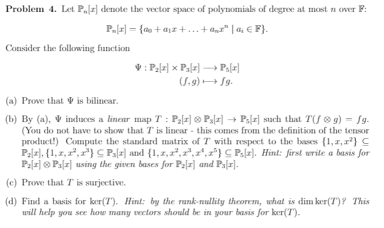 Thank you! Problem 4. Let Pr(x] denote the vector space of polynomials