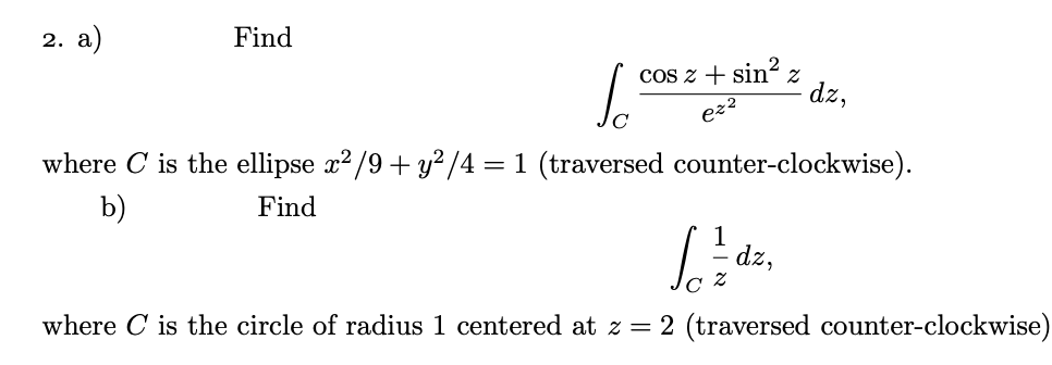 Please help with these complex math equations 2. 3.) Find / cos
