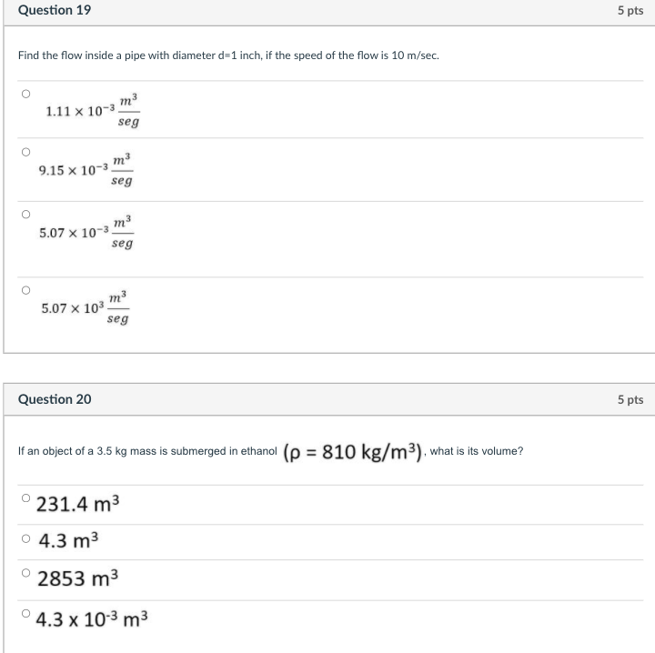 Question 19 5 pts Find the flow inside a pipe with