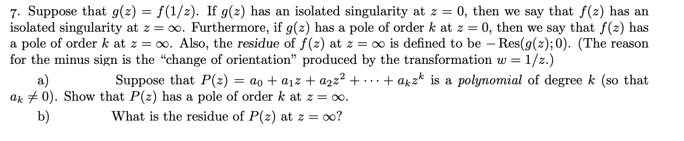 Isolated singularity question help I'm stumped 7. Suppose that 9(z) = f